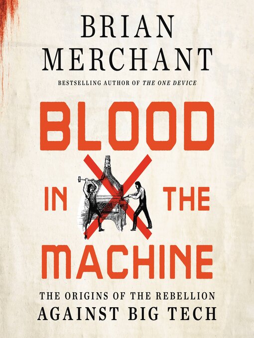 Title details for Blood in the Machine by Brian Merchant - Wait list